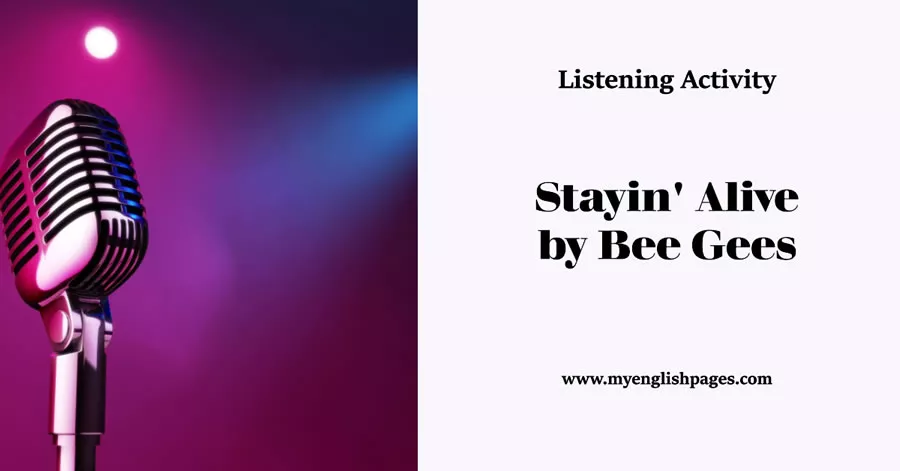 Stayin' alive by Bee Gees - Listening Activity Based on the Lyrics of the Song