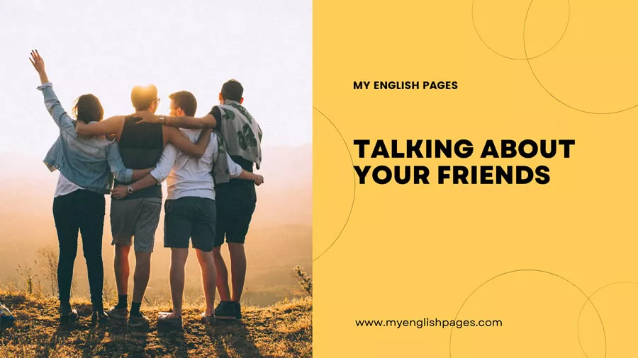 Talking About Your Friends In English