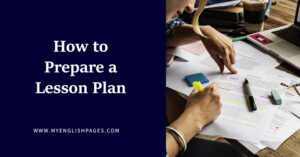 How To Prepare a Lesson Plan