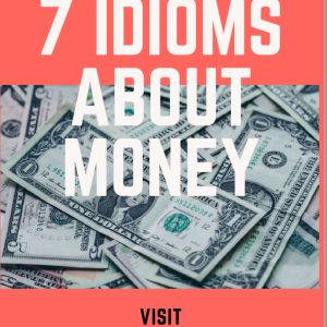 7 Idioms about Money in English