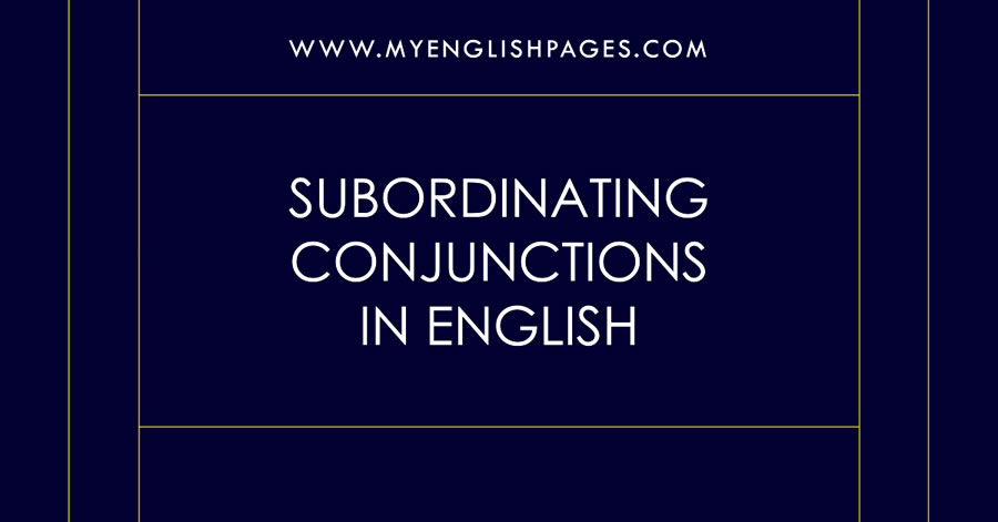 Subordinating Conjunctions In English