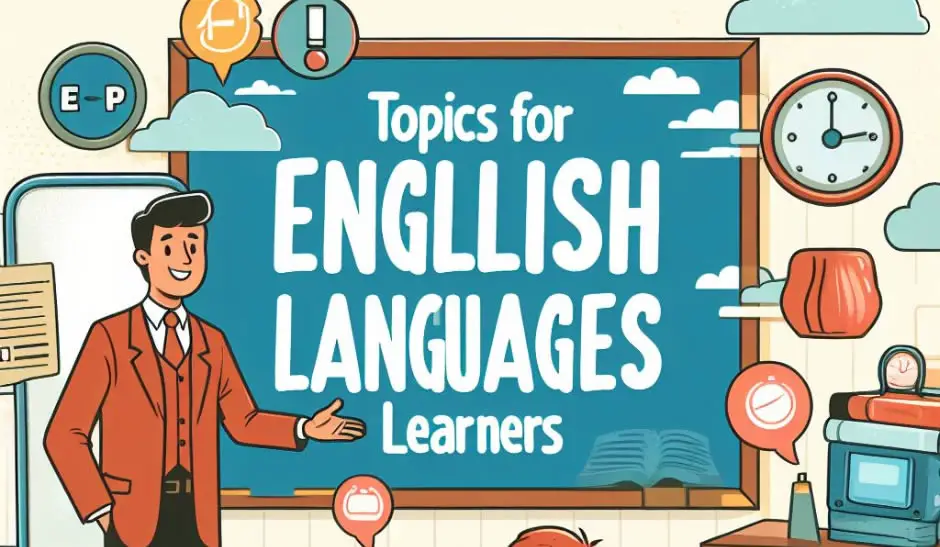 Topics For English Language Learners