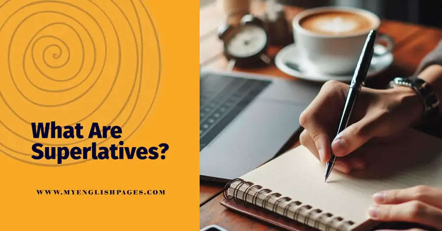 What are Superlatives? Definition and Examples