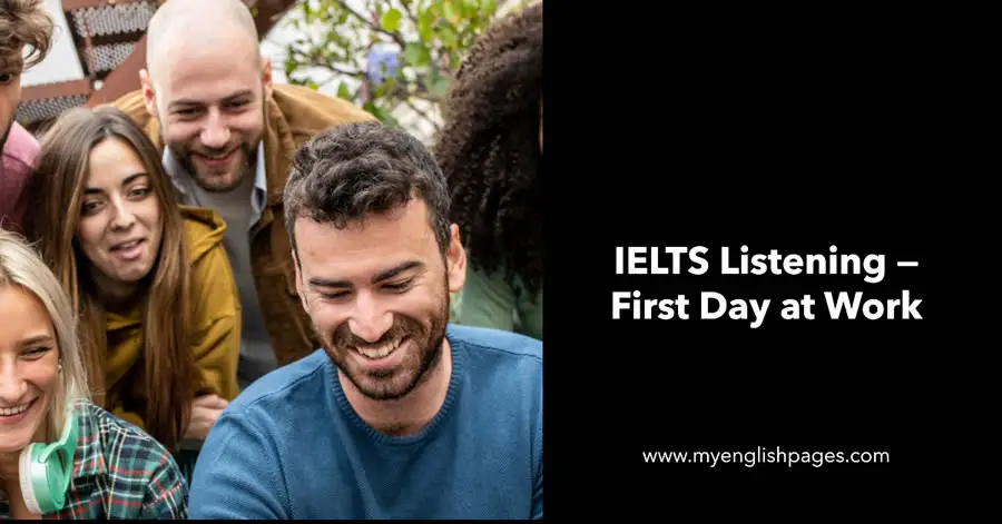 IELTS Listening First Day at Work