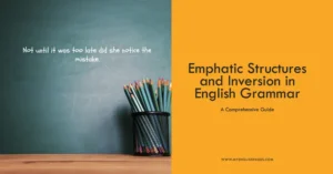 Emphatic Structures and Inversion in English Grammar