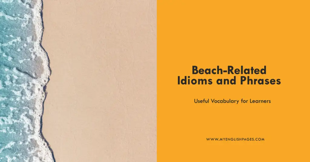 Beach-related Idioms and Phrases
