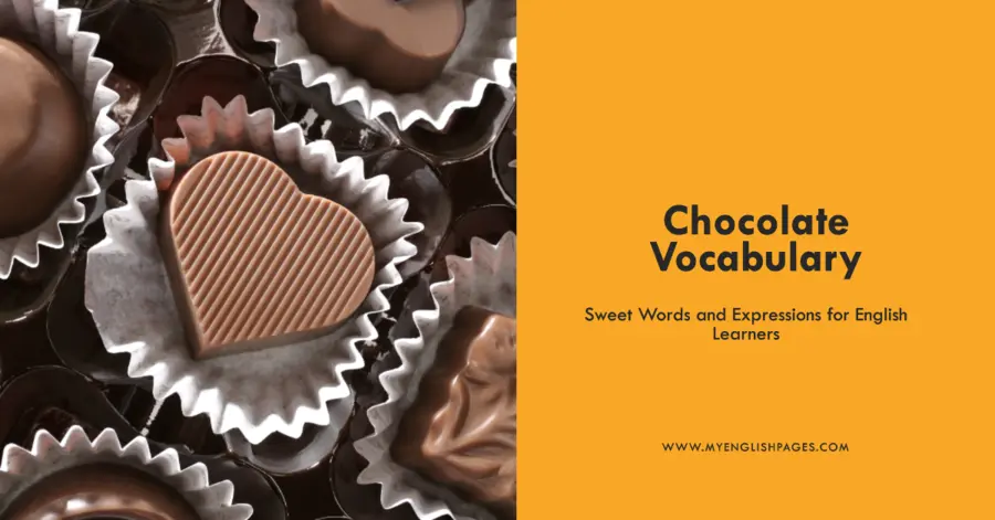 Chocolate Vocabulary: Sweet Words and Expressions for English Learners