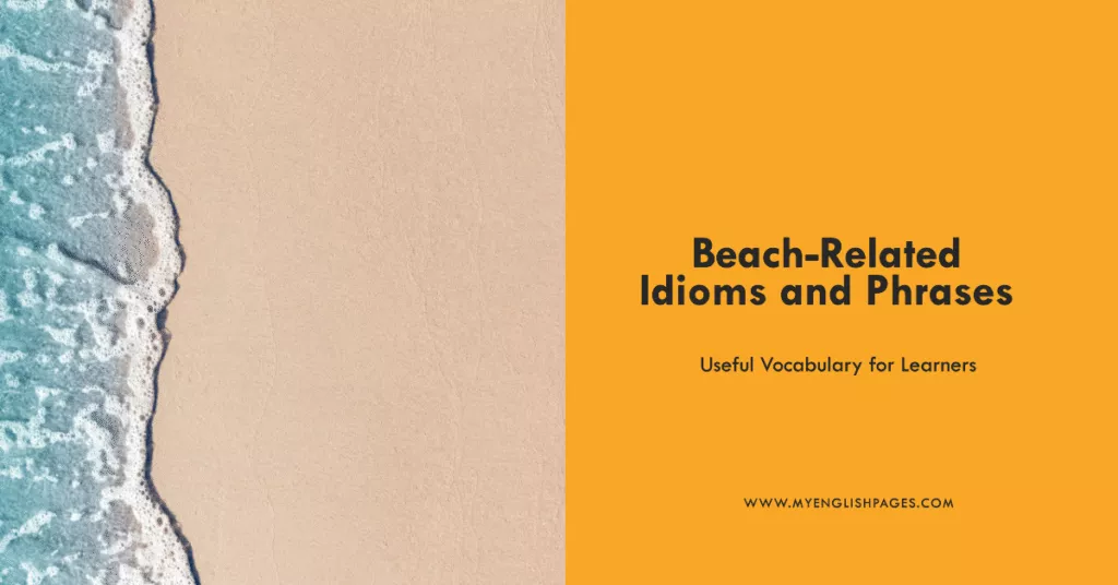 Beach-related Idioms and Phrases