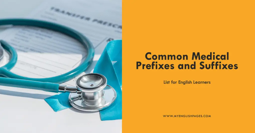Common Medical Prefixes and Suffixes