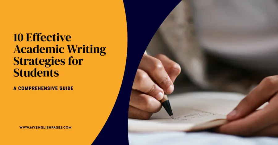 10 Effective Academic Writing Strategies for Students