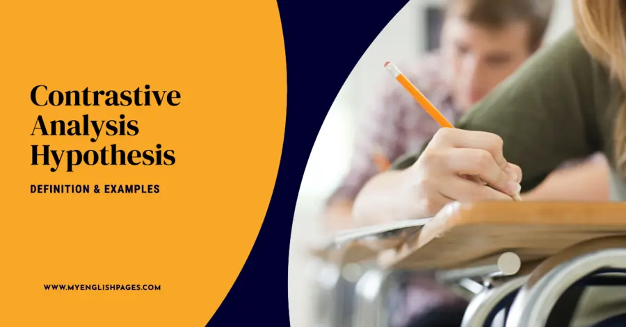 Contrastive Analysis Hypothesis in Second Language Acquisition Definition & Examples
