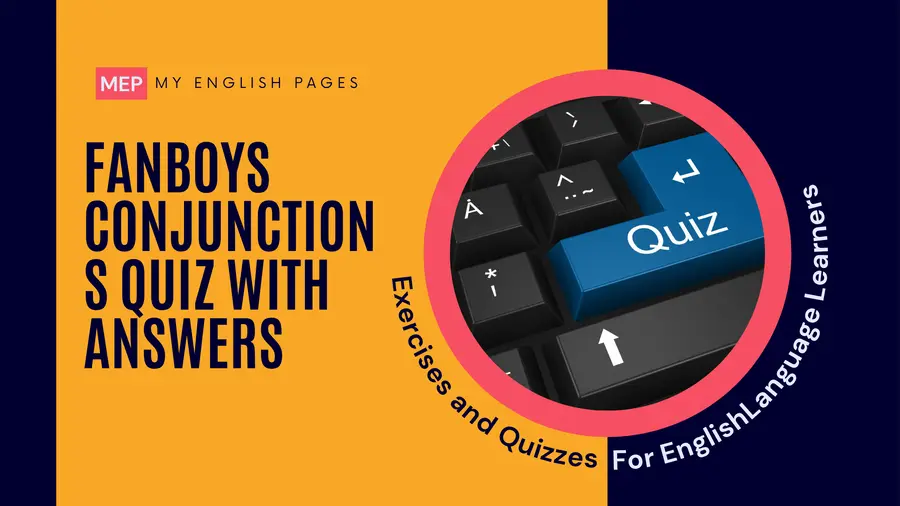 FANBOYS Conjunctions Quiz with Answers - Grammar Exercise