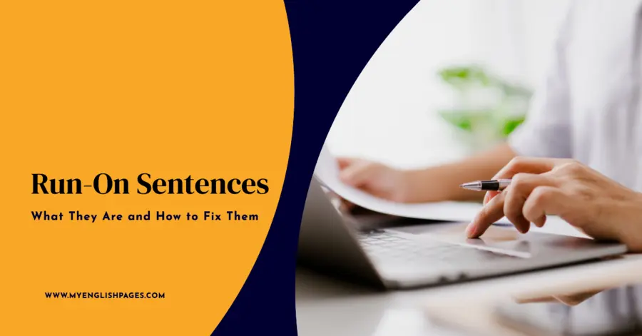 Run-On Sentences What They Are and How to Fix Them